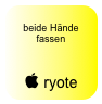 
beide Hände fassen


 ryote dori 