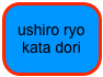 ushiro ryo kata dori