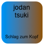 jodan tsuki


Schlag zum Kopf
