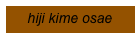 hiji kime osae