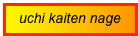 uchi kaiten nage