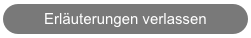 Erläuterungen verlassen