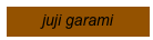juji garami
