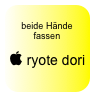 
beide Hände fassen

 ryote dori 